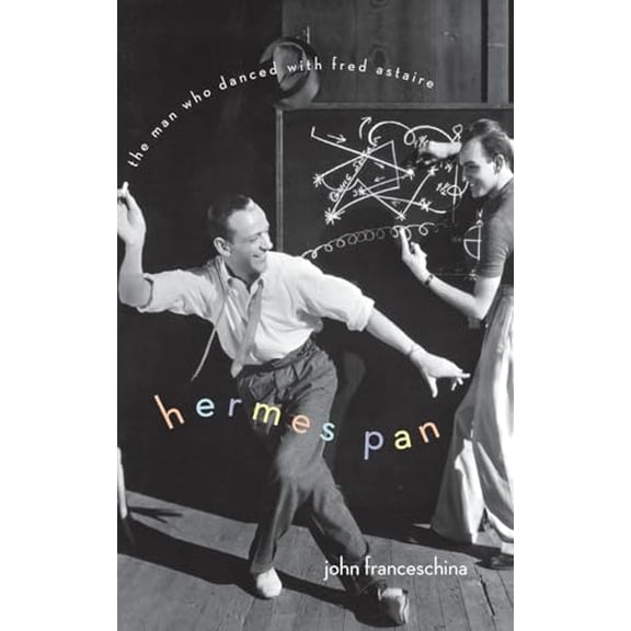 Pre-Owned Hermes Pan Man Danced Fred Astaire C (Hardcover) 0199754292 9780199754298