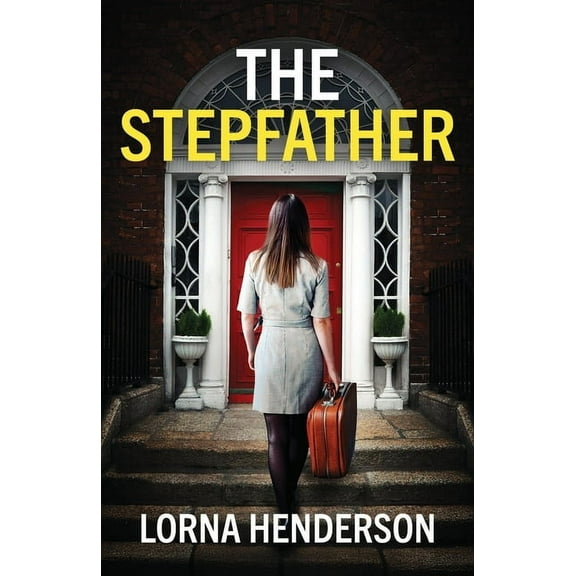 The Stepfather: An absolutely addictive psychological thriller full of twists, (Paperback)