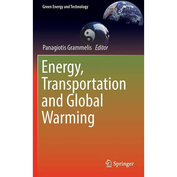 Green Energy and Technology Energy, Transportation and Global Warming, (Hardcover)