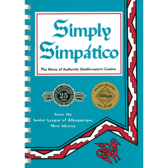 Pre-Owned Simply Simpatico: The Home of Authentic Southwestern Cuisine (Paperback) 0960927808 9780960927807