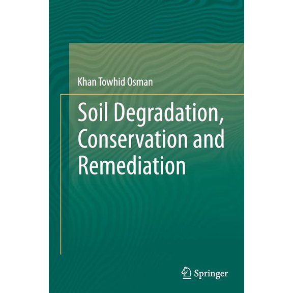 Soil Degradation, Conservation and Remediation, (Paperback)