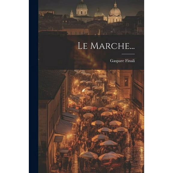 Le Marche... (Paperback)