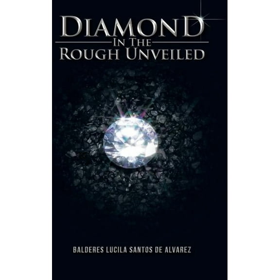 Diamond in the Rough Unveiled (Hardcover)