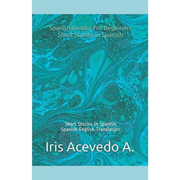 Spanish Reader for Beginners, Intermedia Spanish Reader for Beginners-Short Stories in Spanish, Book 1, (Paperback)