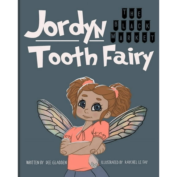 Jordyn The Black-Market Tooth Fairy (Paperback)