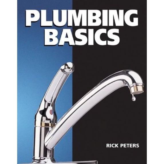 Pre-Owned Plumbing Basics (Basics Series) (Paperback) 080693669X 9780806936697