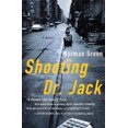 thumbnail image 3 of Shooting Dr. Jack : A Novel, 3 of 3