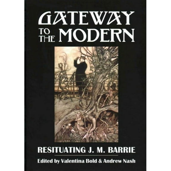Gateway to the Modern: Resituating J. M. Barrie (Paperback)