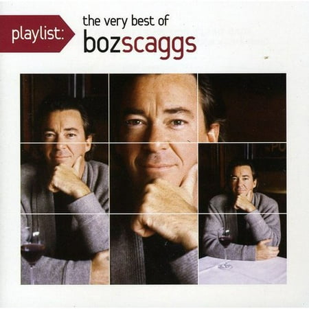 Playlist: The Very Best Of Boz Scaggs (Rmst)