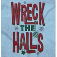 thumbnail image 2 of Funny Christmas Wreck The Halls Men's Graphic T Shirt Tees Brisco Brands S, 2 of 6