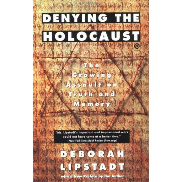 Denying the Holocaust : The Growing Assault on Truth and Memory 9780452272743 Used / Pre-owned