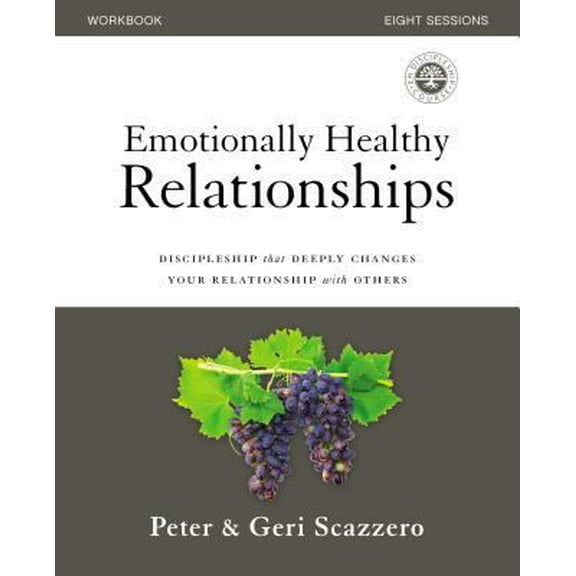 Pre-Owned Emotionally Healthy Relationships Workbook: Discipleship That Deeply Changes Your Relationship with Others (Paperback) 0310081890 9780310081890