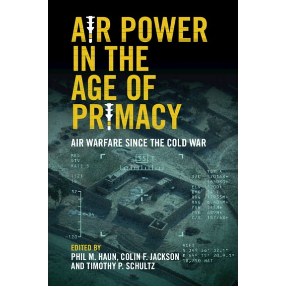 Air Power in the Age of Primacy, (Paperback)