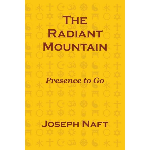The Radiant Mountain: Presence to Go, (Paperback)