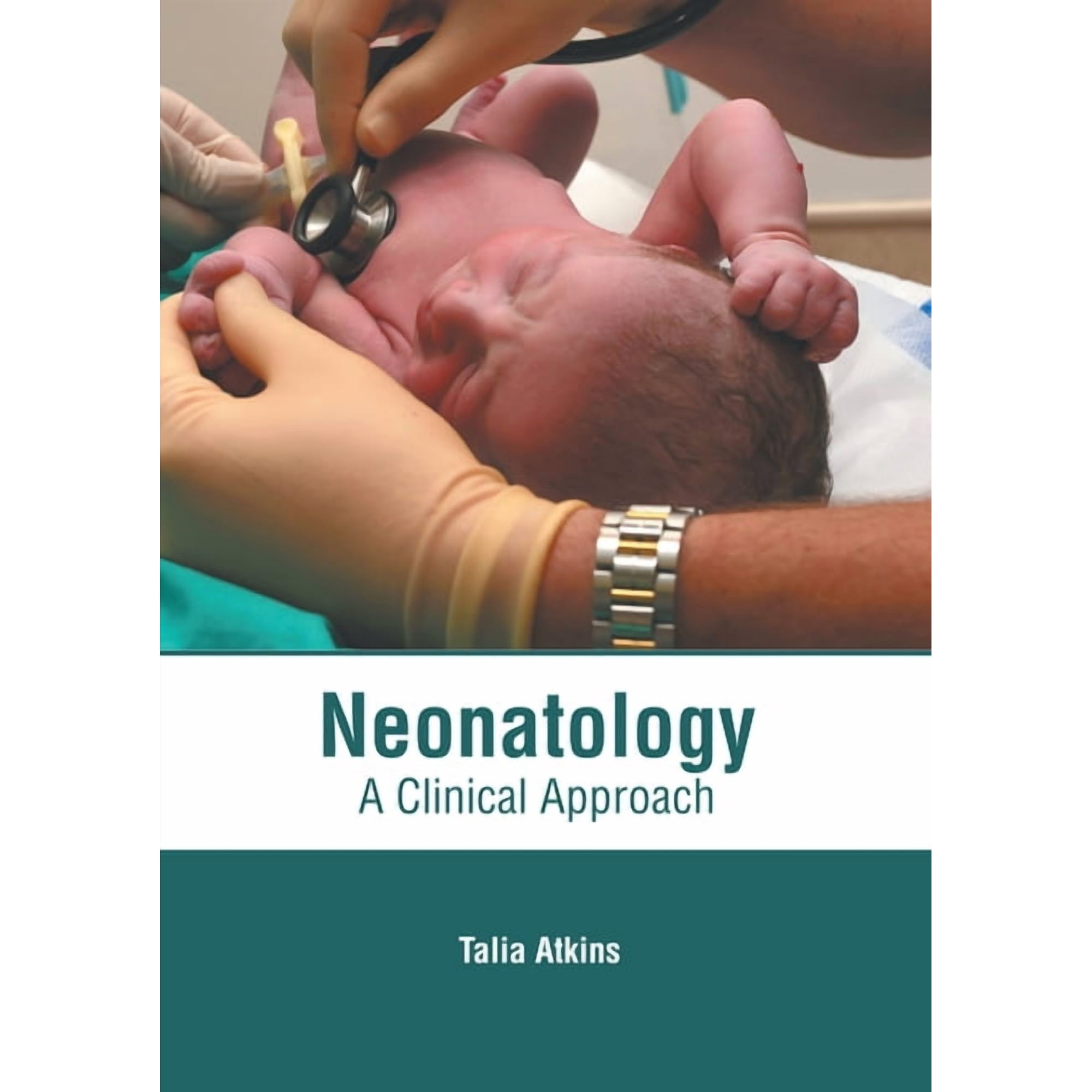 Neonatology: A Clinical Approach, (Hardcover)