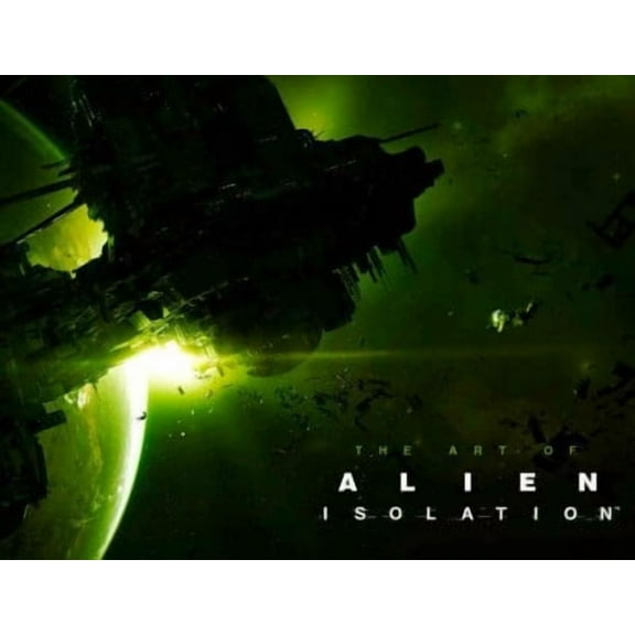 The Art of Alien: Isolation (Hardcover)