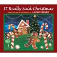 thumbnail image 1 of Pre-Owned It Really Said Christmas (Written and Illustrated by Laurie Parker) (Hardcover) 097296150X 9780972961509, 1 of 1