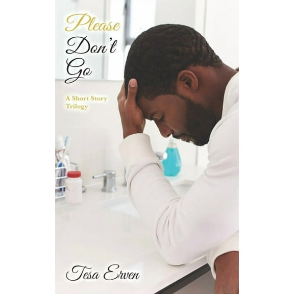 Please Don't Go (Paperback) by Tesa Erven