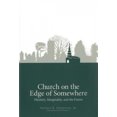 thumbnail image 2 of Church on the Edge of Somewhere: Ministry, Marginality, and the Future, 2 of 2