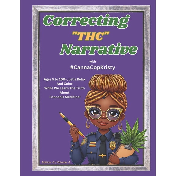 Correcting The Narrative With #CannaCopKristy: Volume #1, (Paperback)