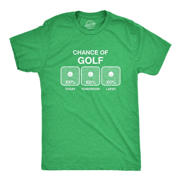 Crazy Dog TShirts Mens 100 Chance Of Golf Tshirt Summer Sports Hole