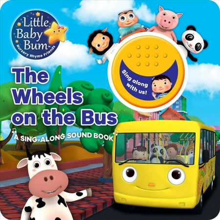 Little Baby Bum The Wheels on the Bus: A Sing-along Sound Book