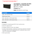 thumbnail image 2 of A/C Condenser - Compatible with 2000 - 2003, 2005 - 2014 Chevy Tahoe 2001 2002 2006 2007 2008 2009 2010 2011 2012 2013, 2 of 2
