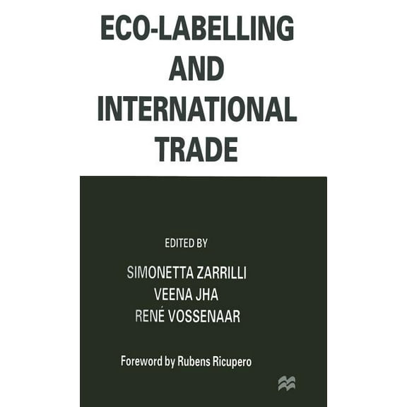 Eco-Labelling and International Trade, (Hardcover)