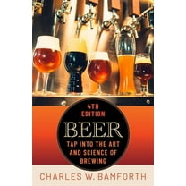 Beer: Tap Into the Art and Science of Brewing, (Hardcover)