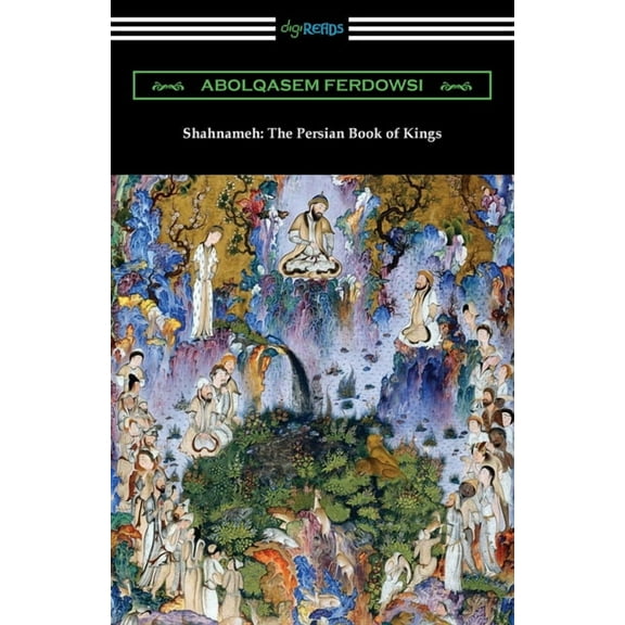 Shahnameh: The Persian Book of Kings, (Paperback)