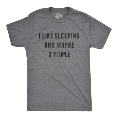 Mens I Like Sleeping And Maybe 3 People Tshirt Funny Lazy Nap (Best Dogs For Lazy People)