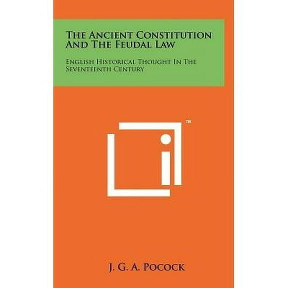 The Ancient Constitution and the Feudal Law