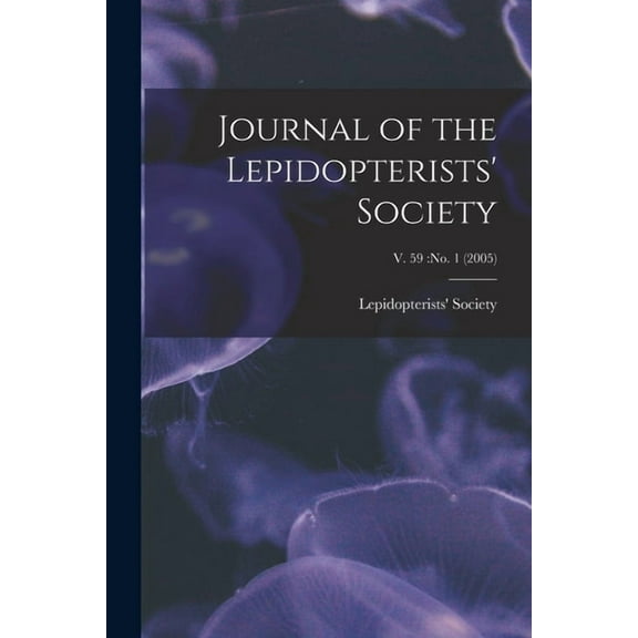 Journal of the Lepidopterists' Society; v. 59: no. 1 (2005), (Paperback)