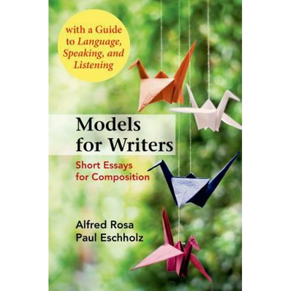 Pre-Owned Models for Writers, High School Edition: Short Essays for Composition (Hardcover) 1457681552 9781457681554