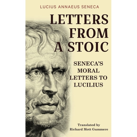 Letters from a Stoic: Seneca's Moral Letters to Lucilius, (Hardcover)
