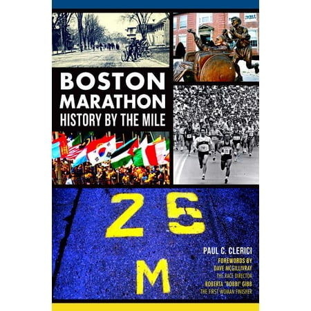 Boston Marathon History by the Mile (Paperback)