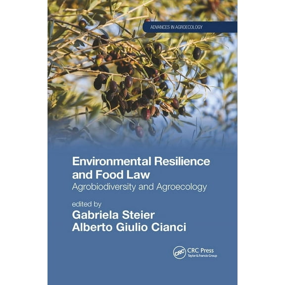 Advances in Agroecology Environmental Resilience and Food Law: Agrobiodiversity and Agroecology, (Paperback)