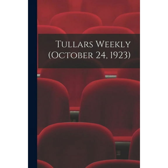 Tullars Weekly (October 24, 1923) (Paperback)