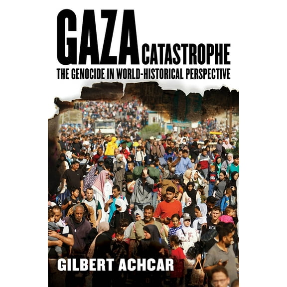 Gaza Catastrophe: The Genocide in World-Historical Perspective, (Paperback)