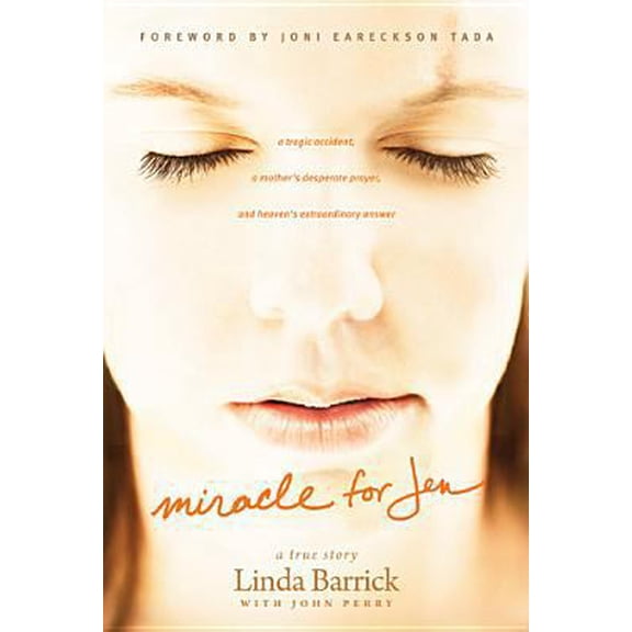 Pre-Owned Miracle for Jen: A Tragic Accident, a Mother's Desperate Prayer, and Heaven's Extraordinary Answer (Hardcover) 141436119X 9781414361192