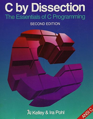 Pre-Owned C by Dissection : The Essentials of C Programming - Walmart.com