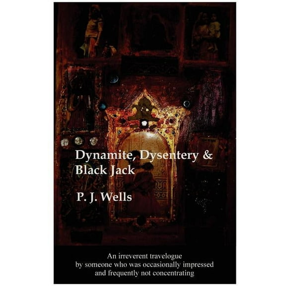 Dynamite, Dysentery & Black Jack