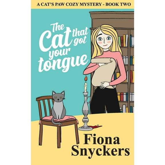 The Cat's Paw Cozy Mysteries The Cat That Got Your Tongue: The Cat's Paw Cozy Mysteries - Book 2, Book 2, (Paperback)