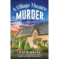 Julia Bird Mysteries A Village Theatre Murder: A completely unputdownable and utterly gripping cozy English murder mystery, Book 7, (Paperback)