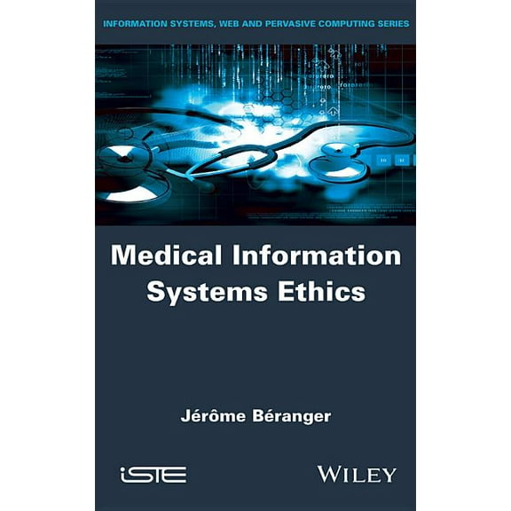 Medical Information Systems Ethics, (Hardcover)