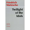 Twilight of the Idols : Or How to Philosophize with a Hammer, Used [Hardcover]