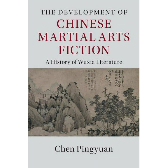 Cambridge China Library The Development of Chinese Martial Arts Fiction, (Hardcover)