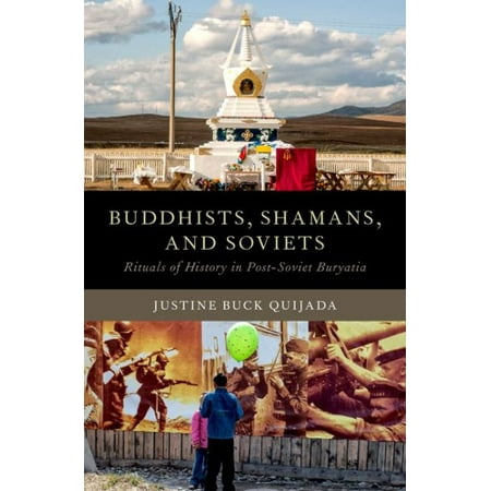 Oxford Selection Post - Oxford Ritual Studies: Buddhists, Shamans, and Soviets: Rituals of History in Post-Soviet Buryatia (Hardcover)