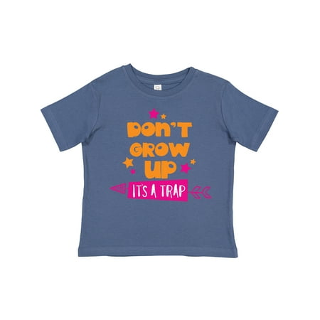 

Inktastic Don t Grow Up It s a Trap Arrow Stars Gift Toddler Boy or Toddler Girl T-Shirt