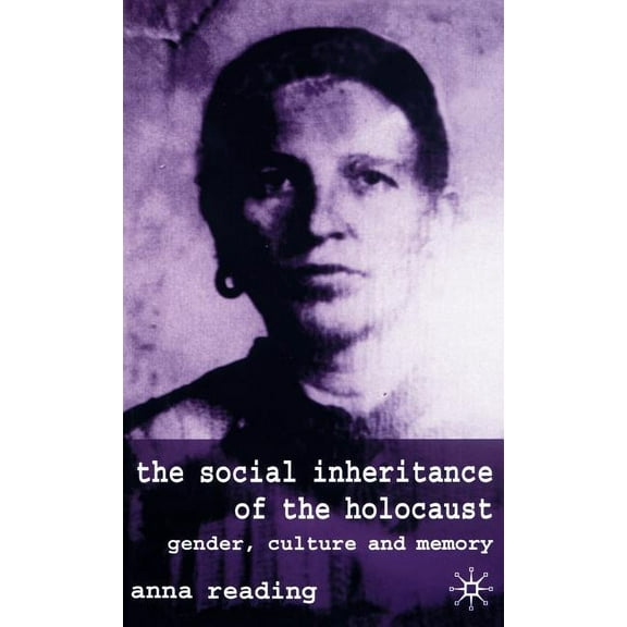 The Social Inheritance of the Holocaust: Gender, Culture and Memory, (Hardcover)